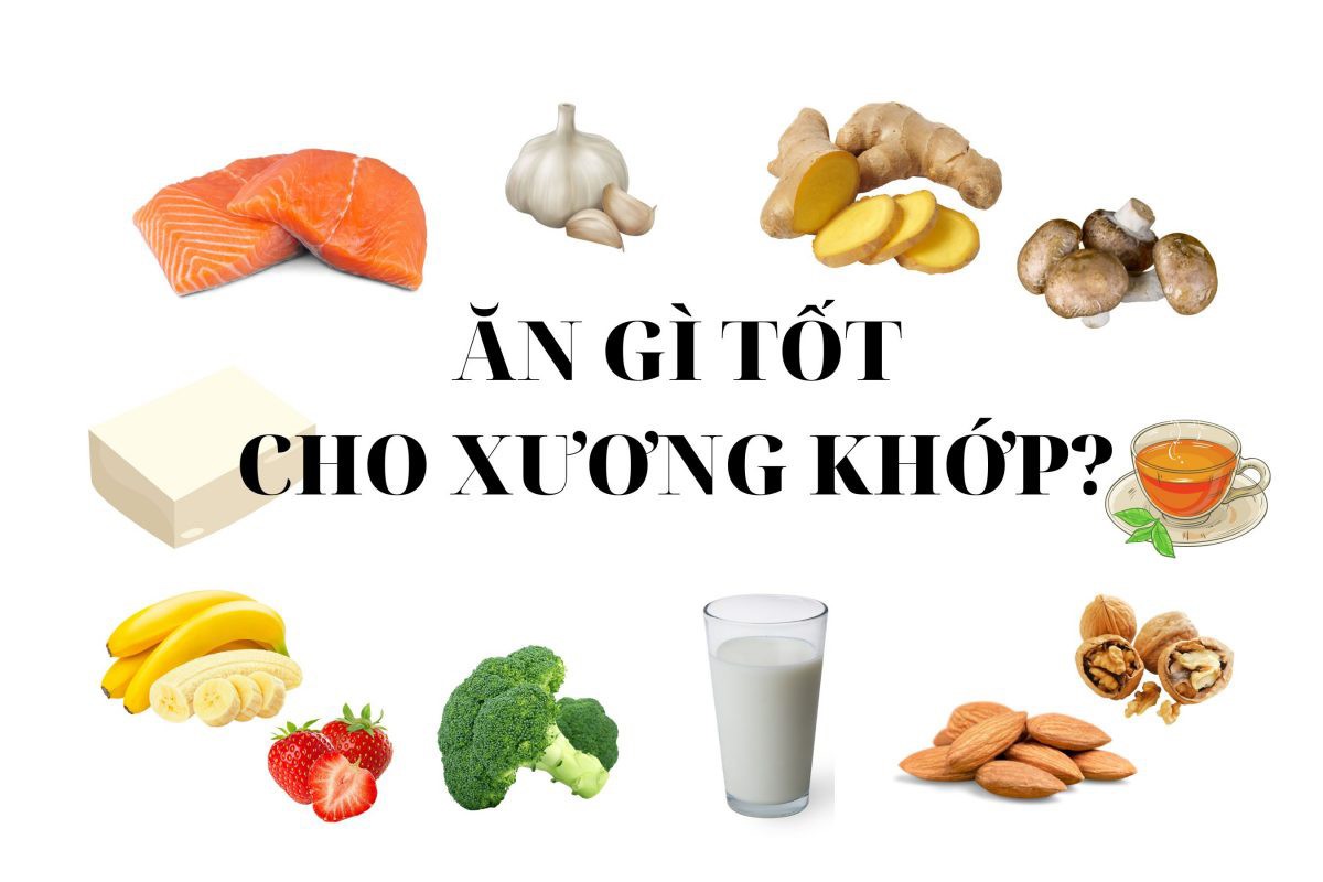 Ăn gì tốt cho xương khớp?