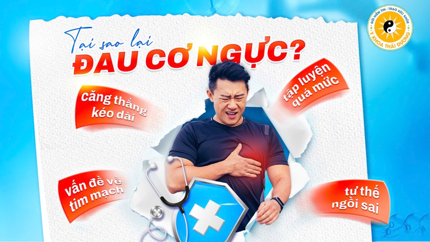 Tại sao lại đau cơ ngực? Nguyên nhân, triệu chứng và điều trị tại Phòng khám Y khoa Thái Dương